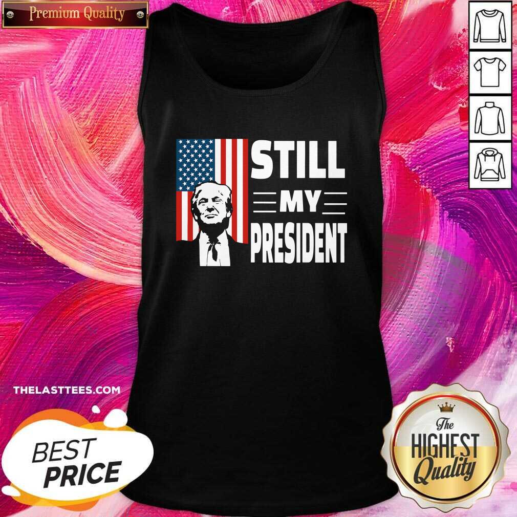 Hot Donald Trump Is Still My President Rigged Election Fraud 2020 American Flag Shirt - Image 3