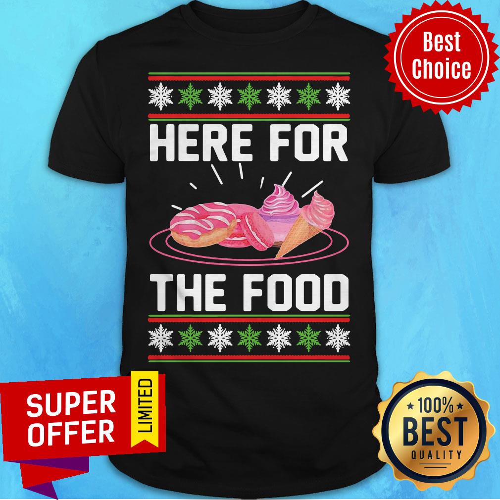 Nice Here For The Food Donut Ice Cream Ugly Christmas Shirt