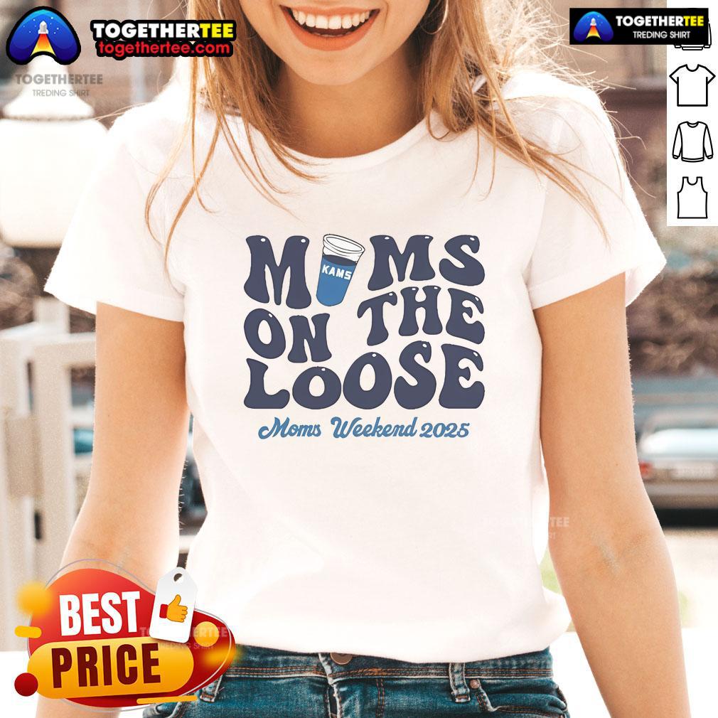 Official Kams Mom's On The Loose Moms Weekend 2025 T-Shirt - Image 3