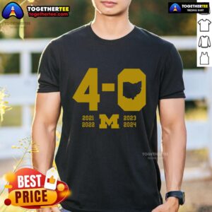 Top Michigan Football 4-0 In The Game T-Shirt