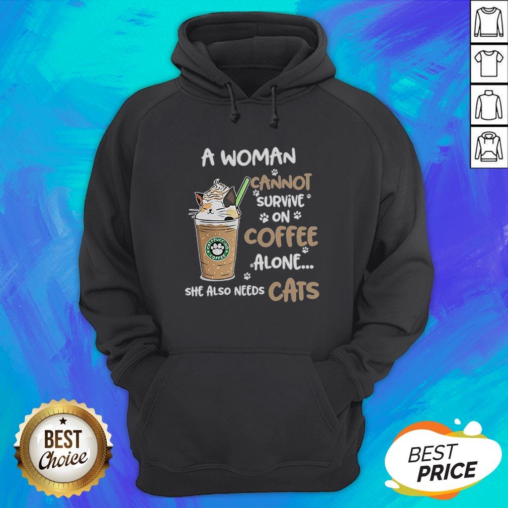 Nice A Woman Cannot Survive On Coffee Alone She Also Needs Cats Shirt - Image 3