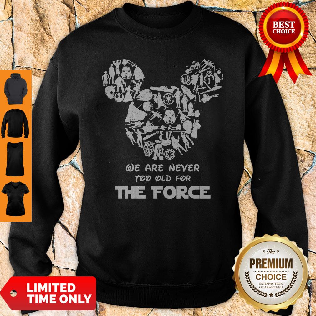Perfect Mickey We Are Never Too Old For The Force Shirt - Image 4