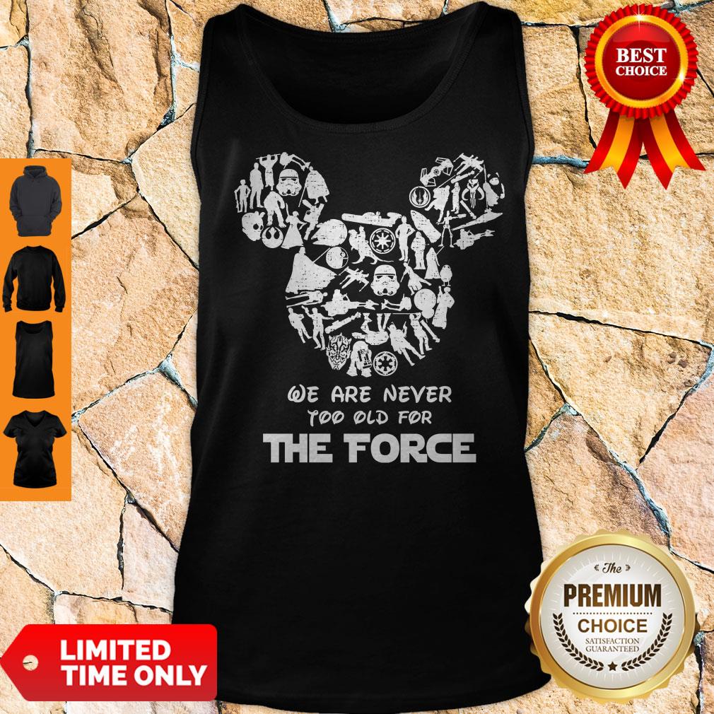 Perfect Mickey We Are Never Too Old For The Force Shirt - Image 3