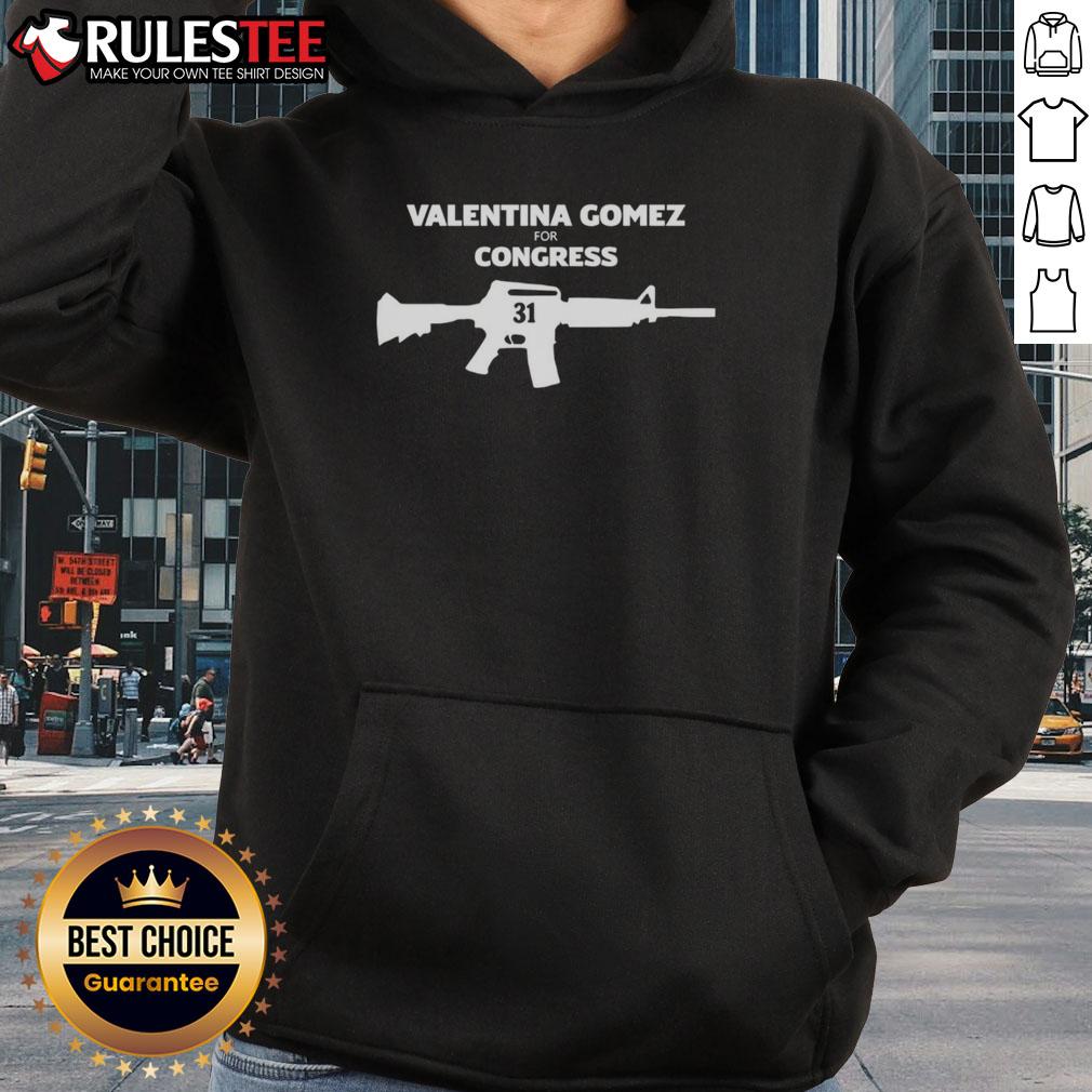 Awesome Valentina Gomez For Congress 31 Gun T-Shirt - Image 2