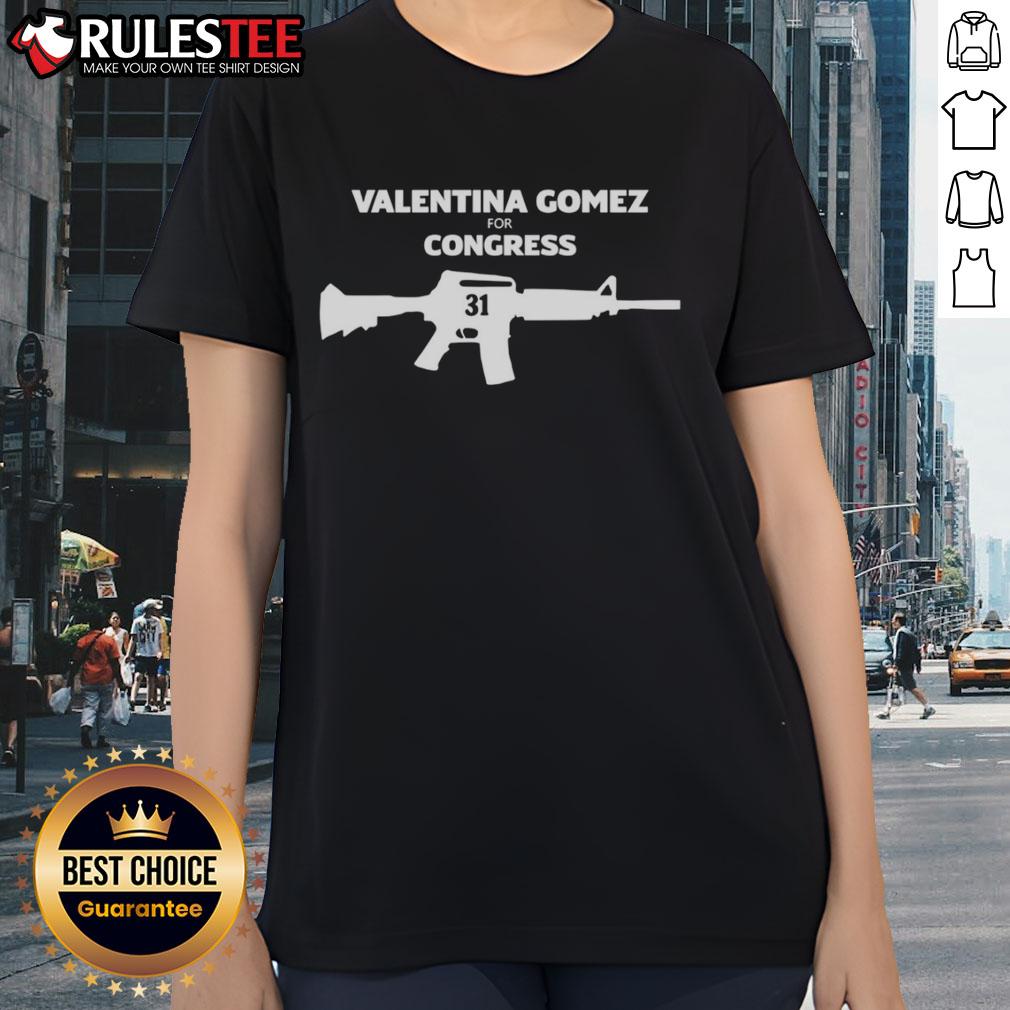 Awesome Valentina Gomez For Congress 31 Gun T-Shirt - Image 3