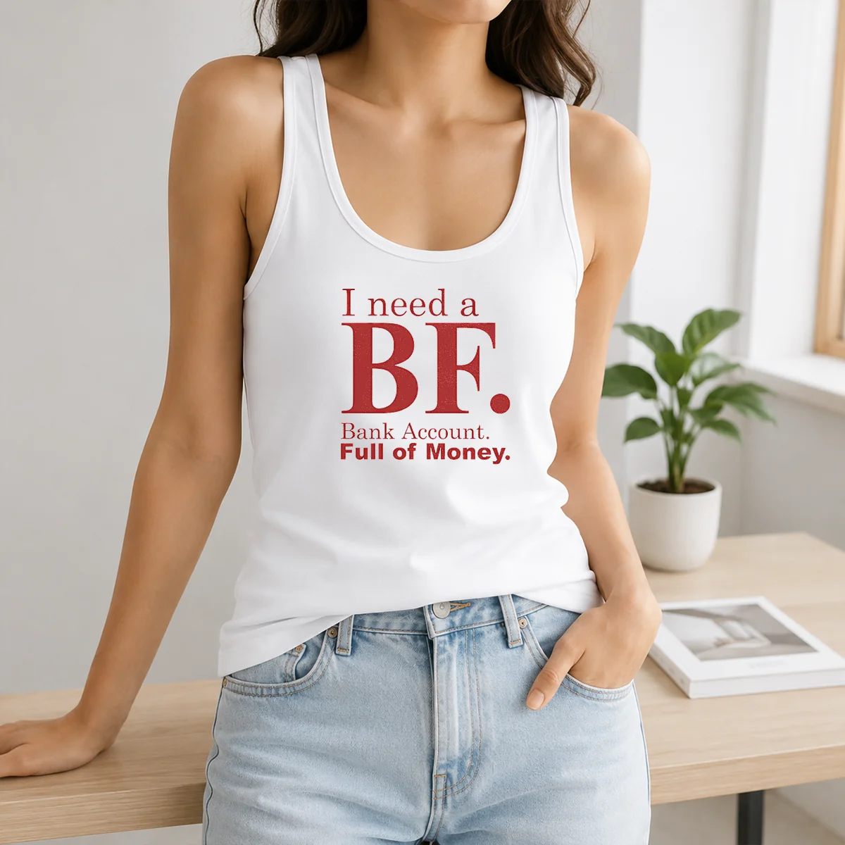 Awesome I Need A BF Bank Account Full Of Money Shirt - Image 3