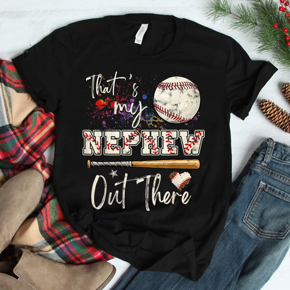 Thats My Nephew Out There Baseball Aunt Auntie Shirt
