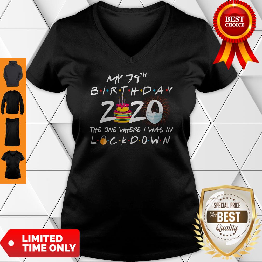My 79th Birthday 2020 The One Where I Was In Lockdown Shirt - Image 3