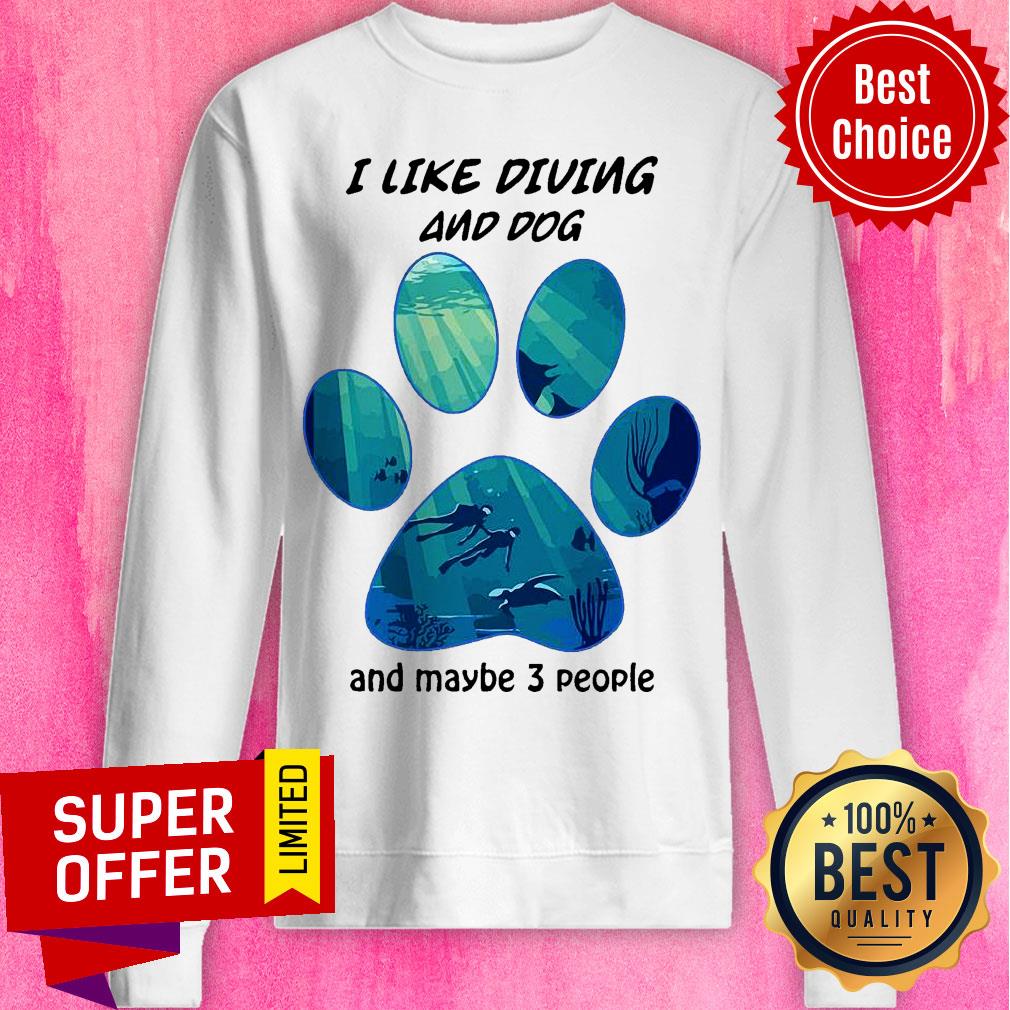 Top I Like Diving And Dog And Maybe 3 People Shirt - Image 3