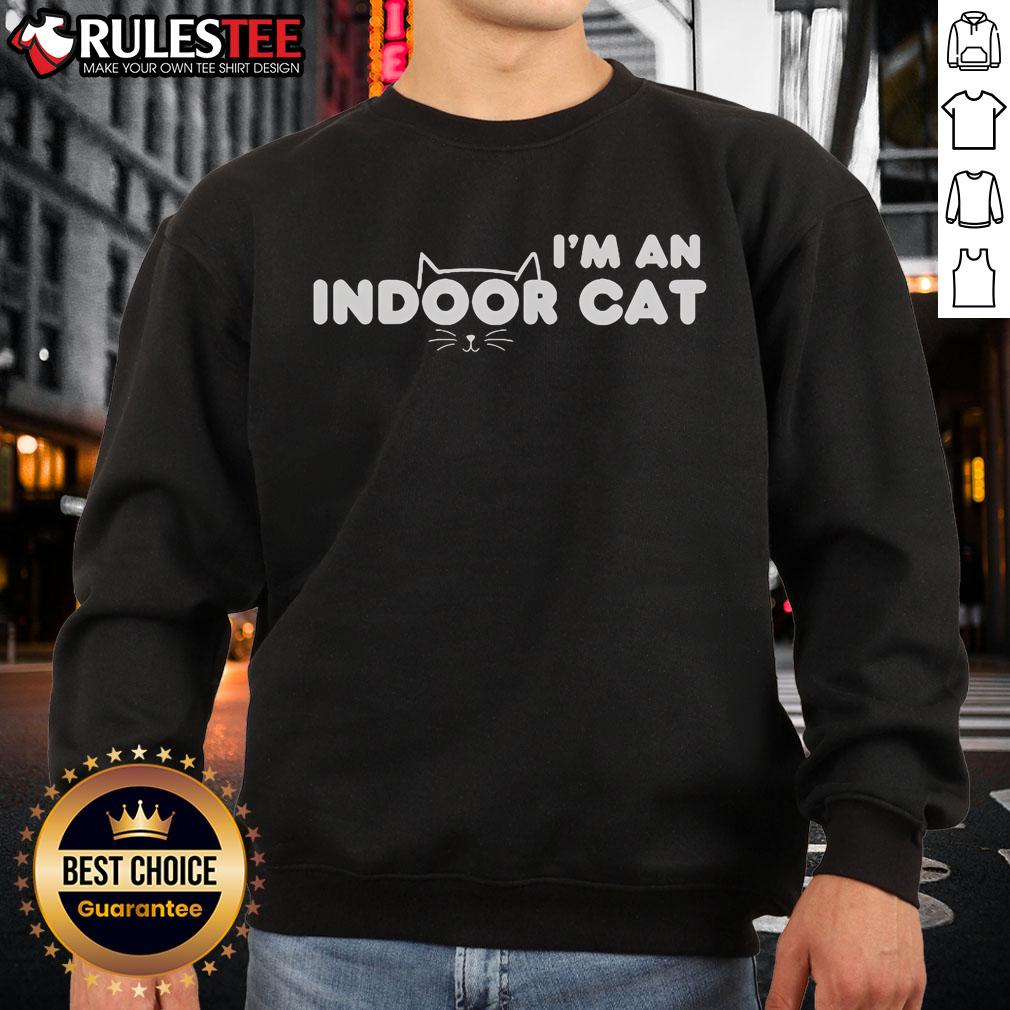 Cute I'm An Indoor Cat T-Shirt - Image 5