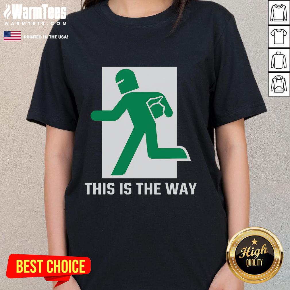 Funny This Is The Way T-Shirt - Image 3