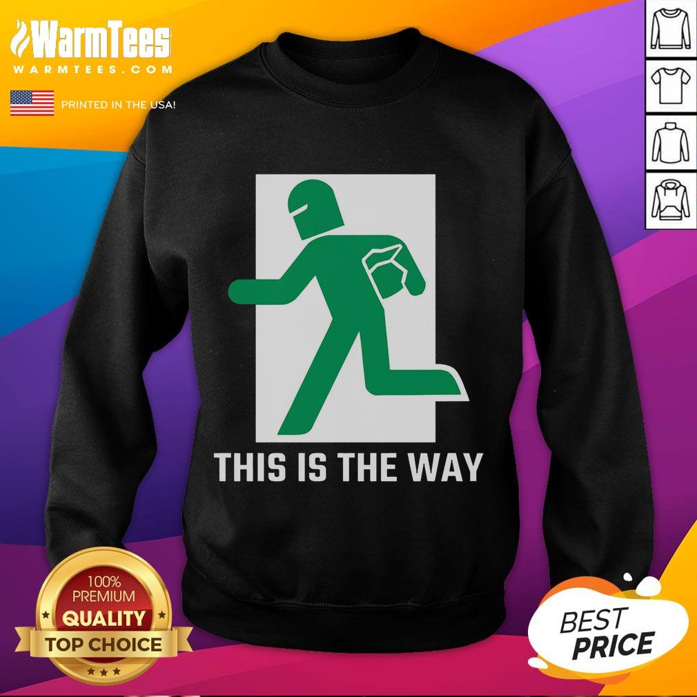 Funny This Is The Way T-Shirt - Image 5