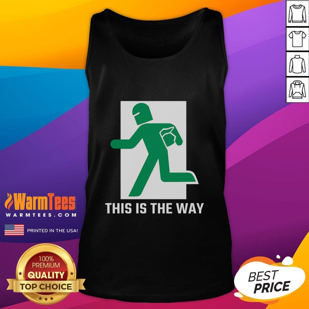 Funny This Is The Way T-Shirt - Image 4