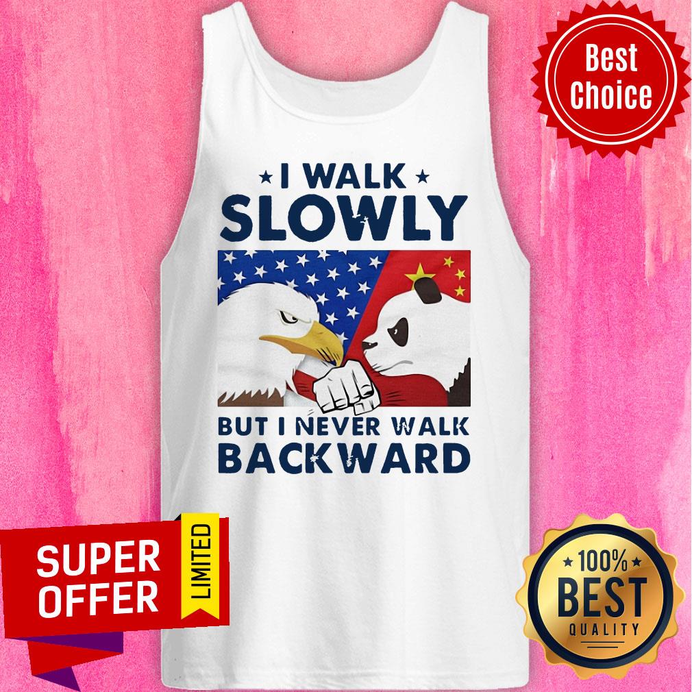 Funny I Walk Slowly But I Never Walk Backward Shirt - Image 5