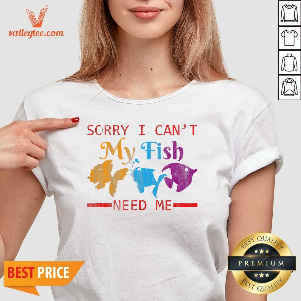 Wonderful Sorry I Cant My Fish Need Me Shirt - Image 3