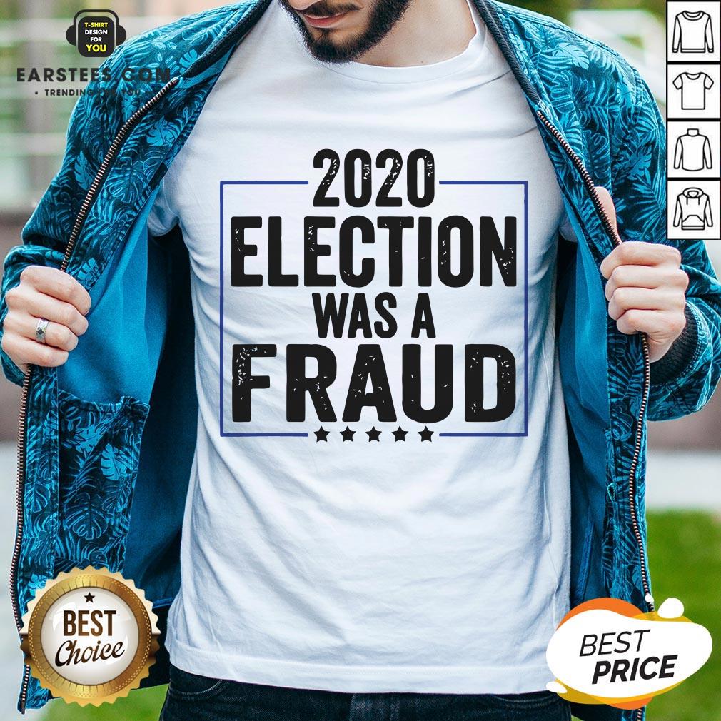Top Stop The Fraud 2020 Presidential Election Was Rigged Trump Shirt