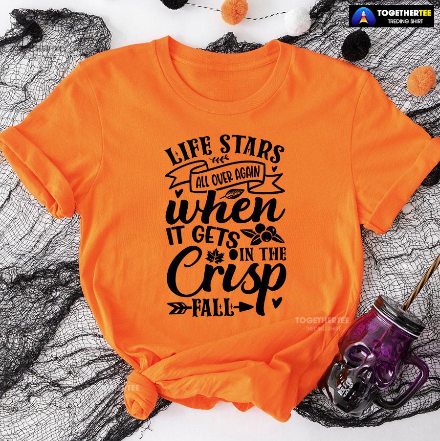Life Stars All Over Again When It Gets In The Crisp Fall T-Shirt - Image 9
