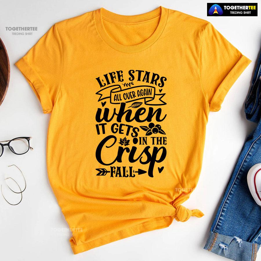 Life Stars All Over Again When It Gets In The Crisp Fall T-Shirt - Image 10