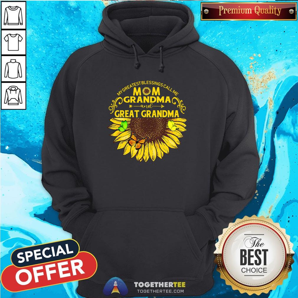 Hot Sunflower My Greatest Blessings Call Me Mom Grandma And Great Grandma Shirt - Image 5