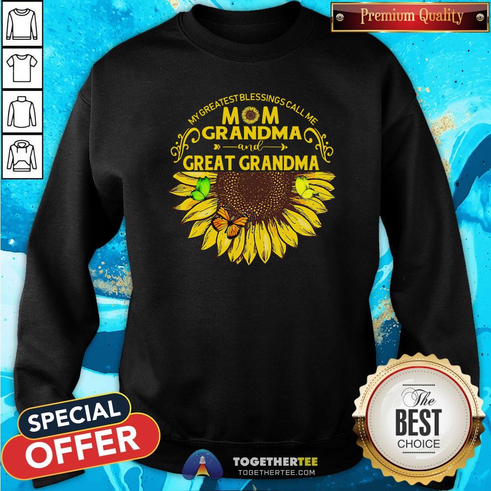 Hot Sunflower My Greatest Blessings Call Me Mom Grandma And Great Grandma Shirt - Image 4