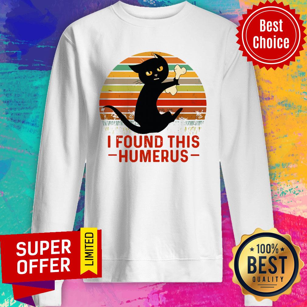 Official Black Cat I Found This Humerus Shirt - Image 2