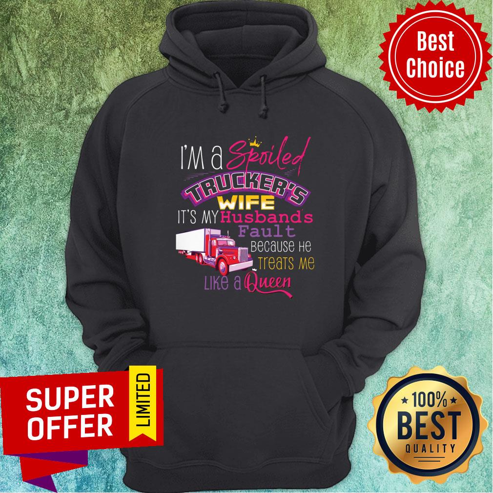 I'm A Spoiled Trucker's Wife It's My Husband Shirt - Image 5