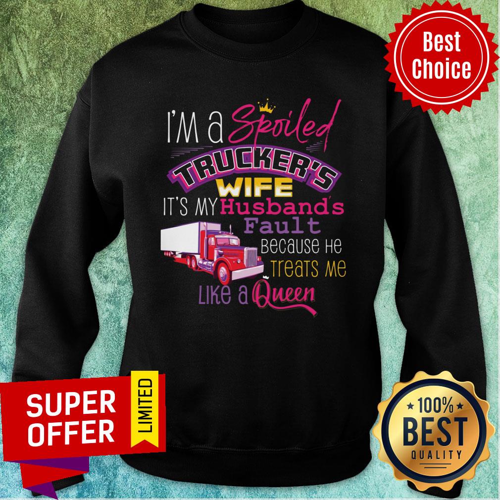 I'm A Spoiled Trucker's Wife It's My Husband Shirt - Image 4