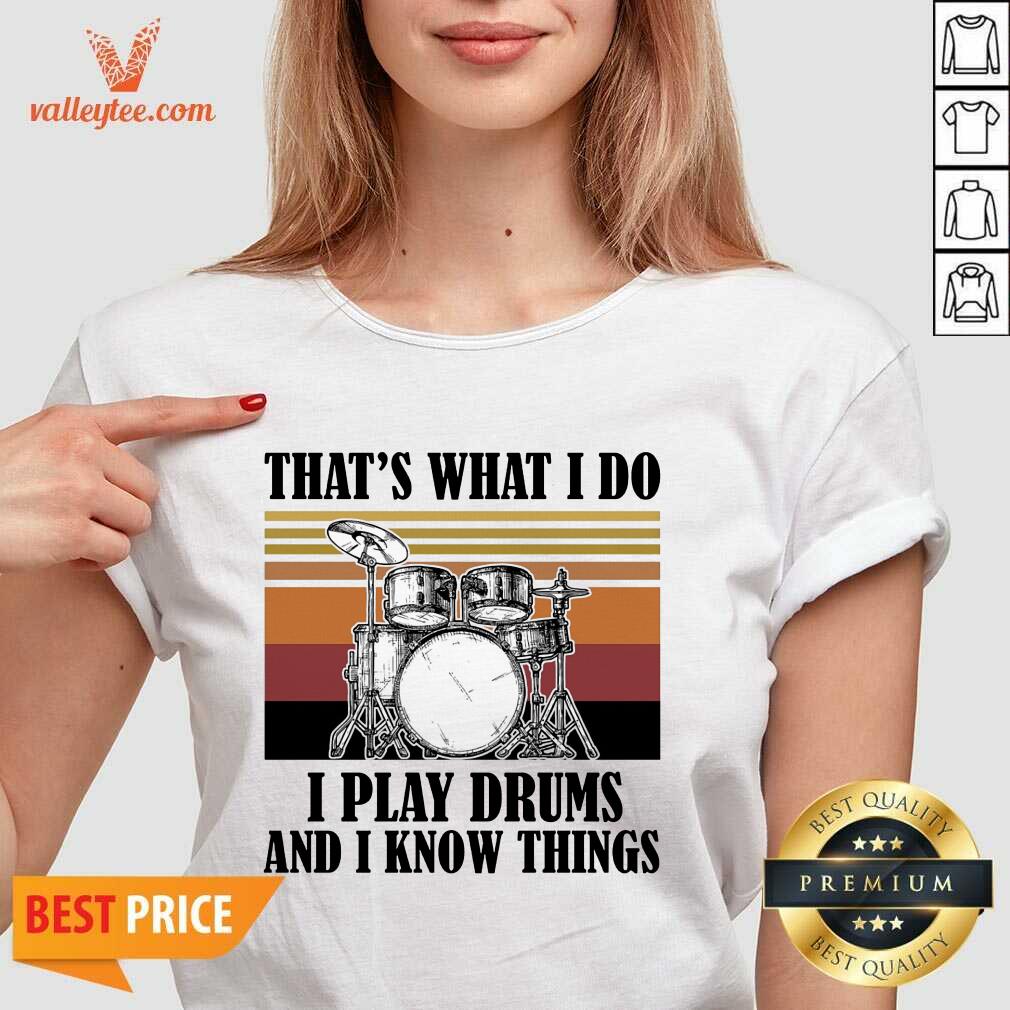 Drummer That'S What I Do I Play Drums And I Know Things Vintage Shirt - Image 3