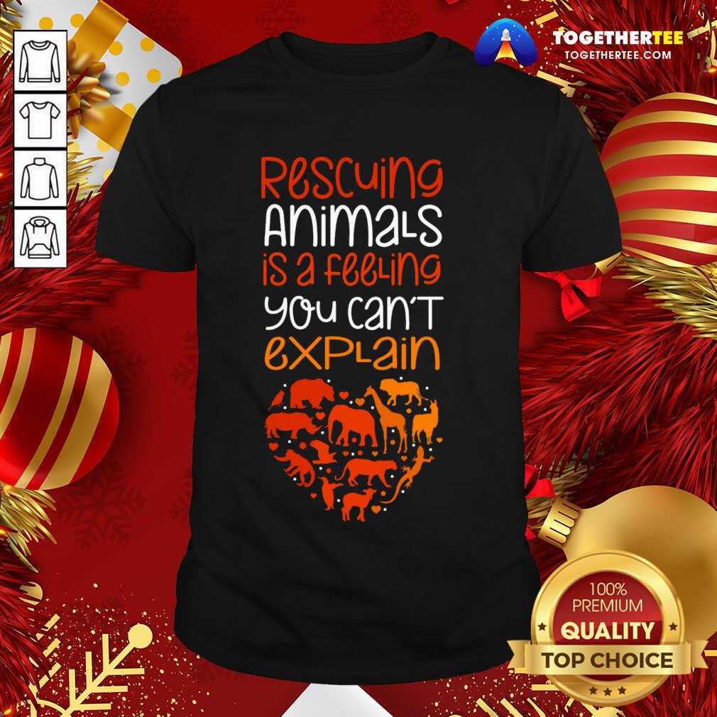 Great Rescuing Animals Quote Animal Rescue T-Shirt