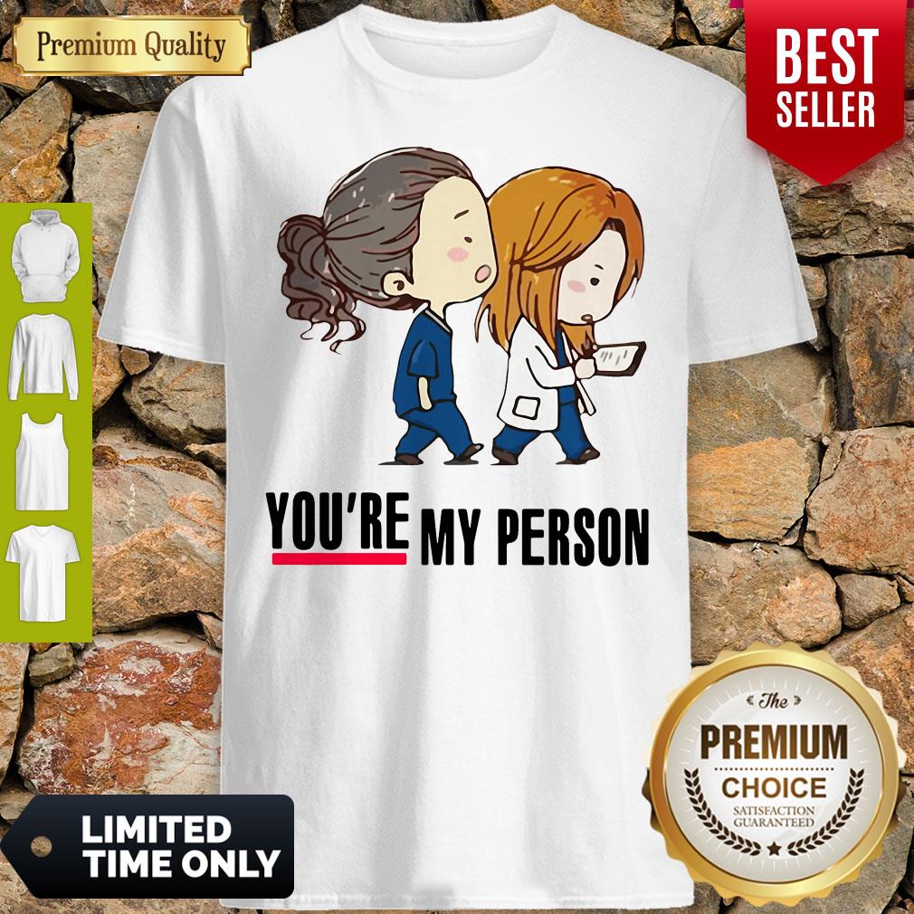 Official You’re My Person Nurse Best Friends Shirt