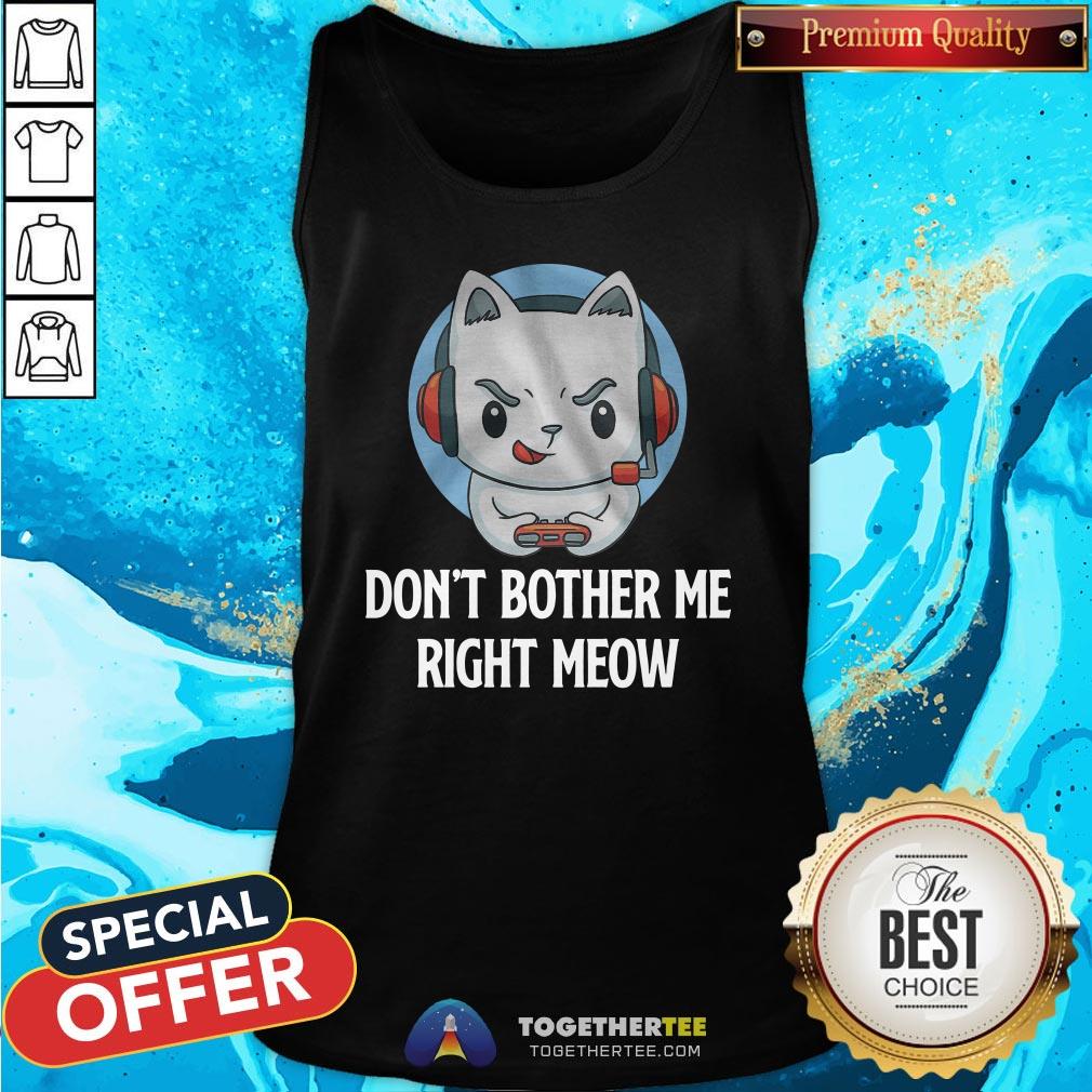 Cute Don’t Bother Me Righ Meow Shirt - Image 3