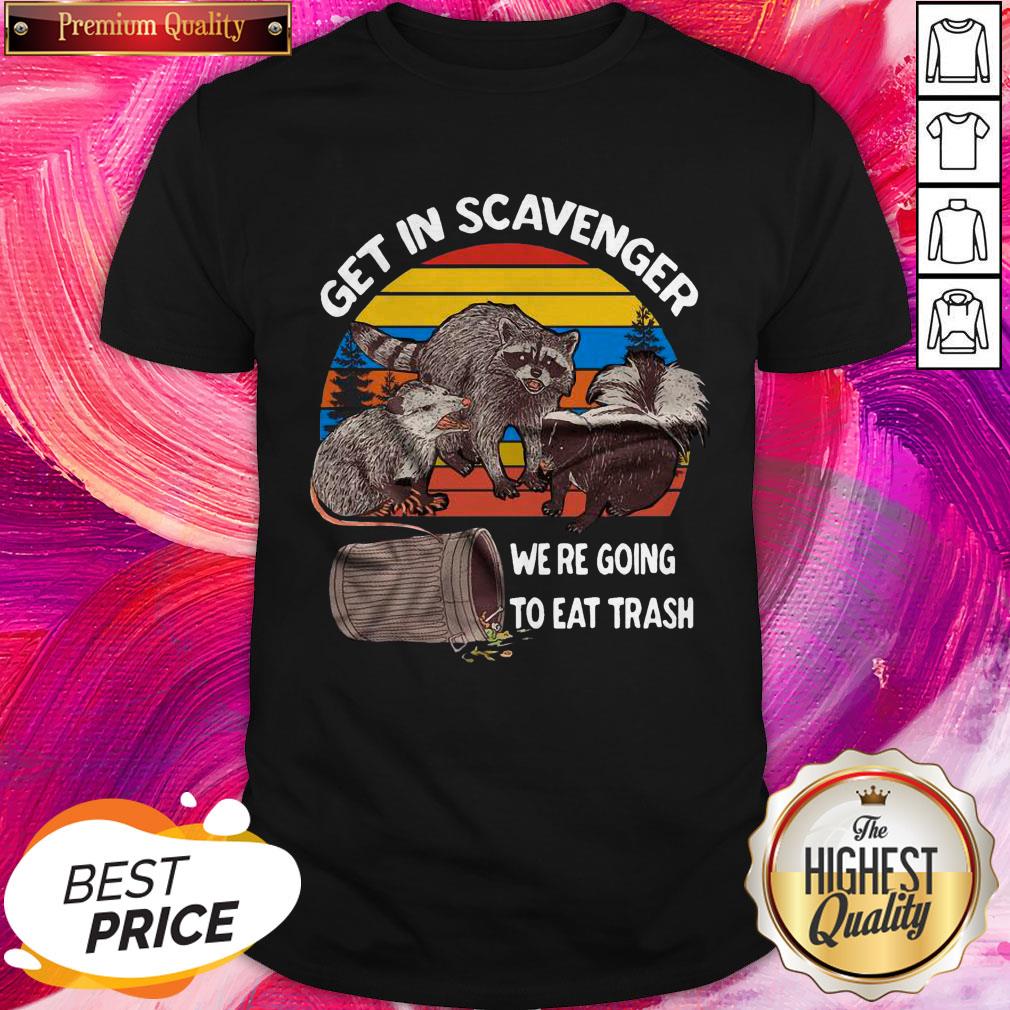Great Vintage Racoon Get In Scavenger We're Going To Eat Trash Shirt