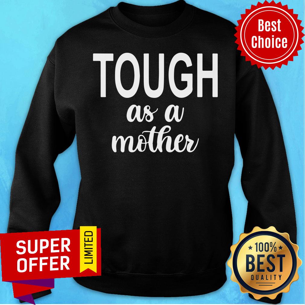Official Tough As A Mother Shirt - Image 3