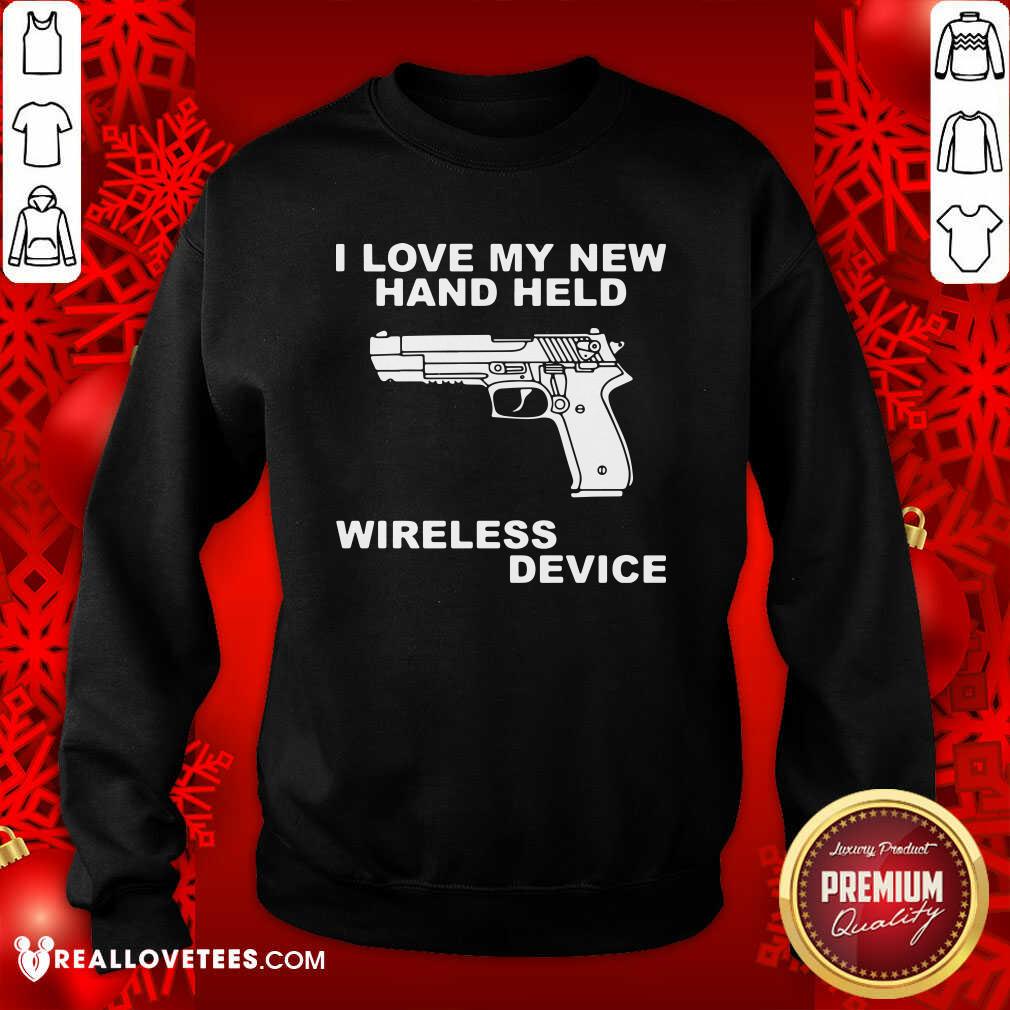 Top I Love My New Hand Held Wireless Device Shirt - Image 3
