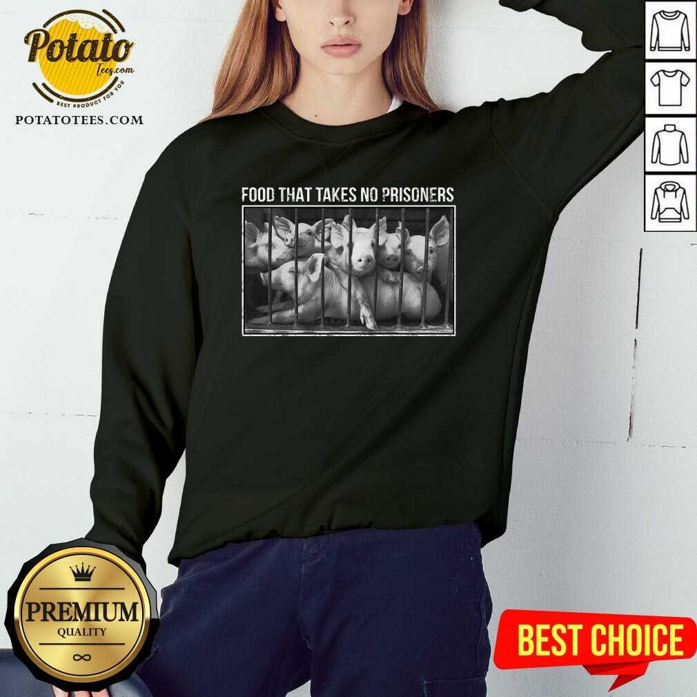 Food That Takes No Prisoners Pig Shirt - Image 4