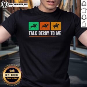 Original Talk Derby To Me Horse Racing Logo T-Shirt