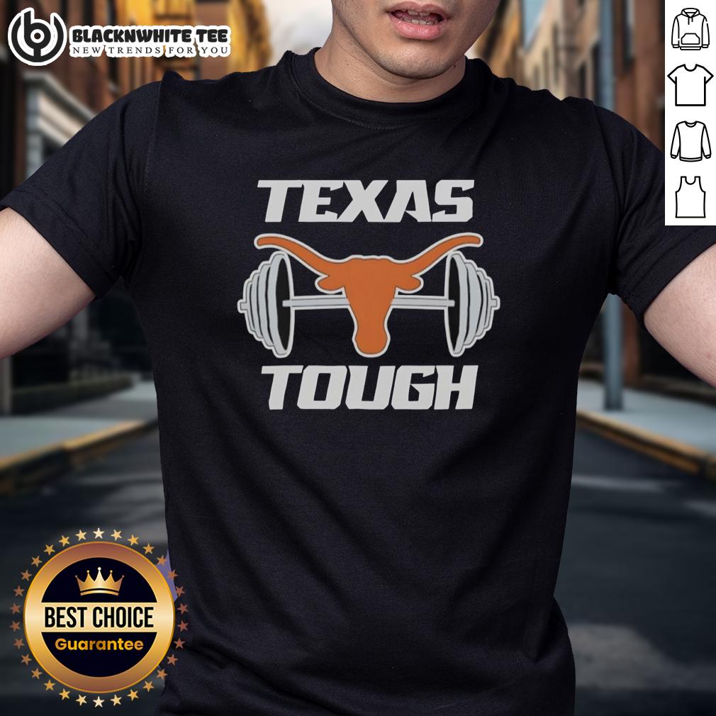 Original Texas Longhorns And Barbell Tough Relentlessly Detailed T-Shirt