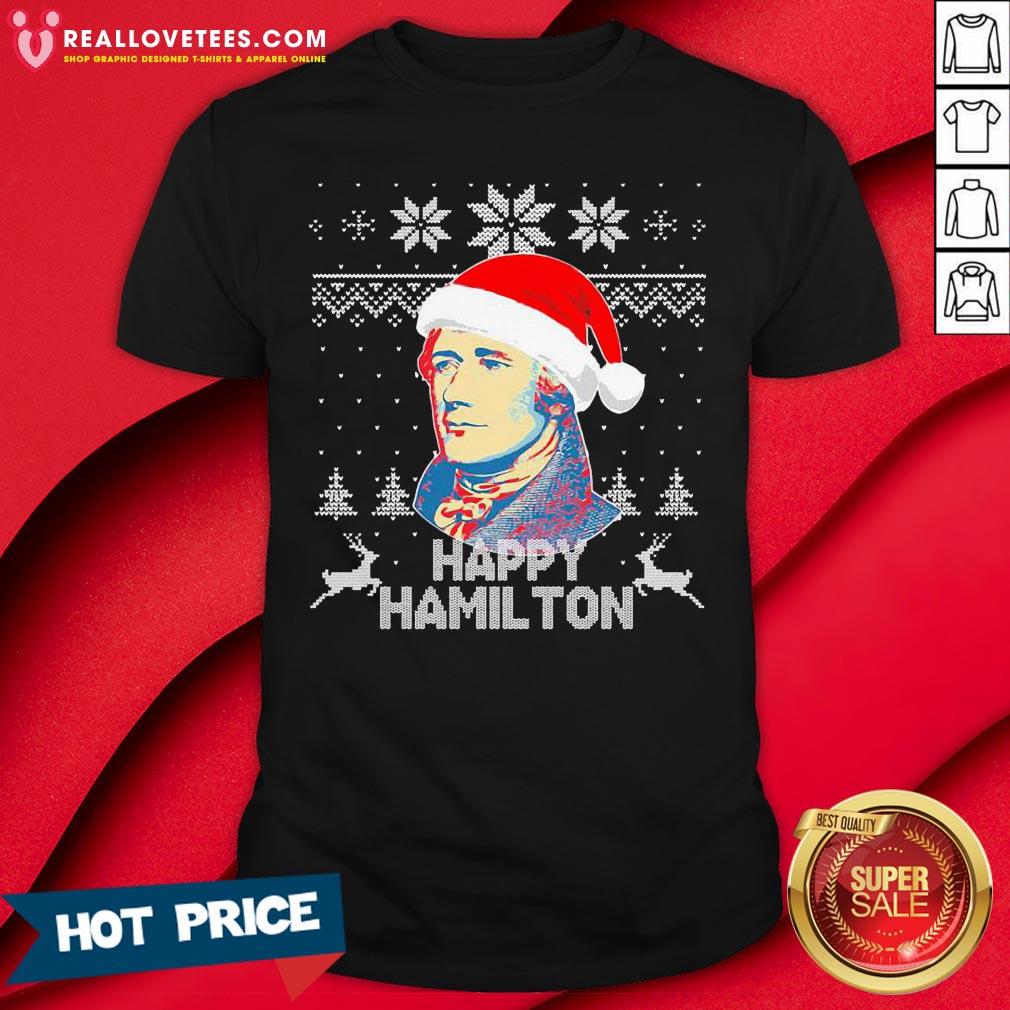 Sweet Happy Hamilton Santa Ugly Christmas Shirt