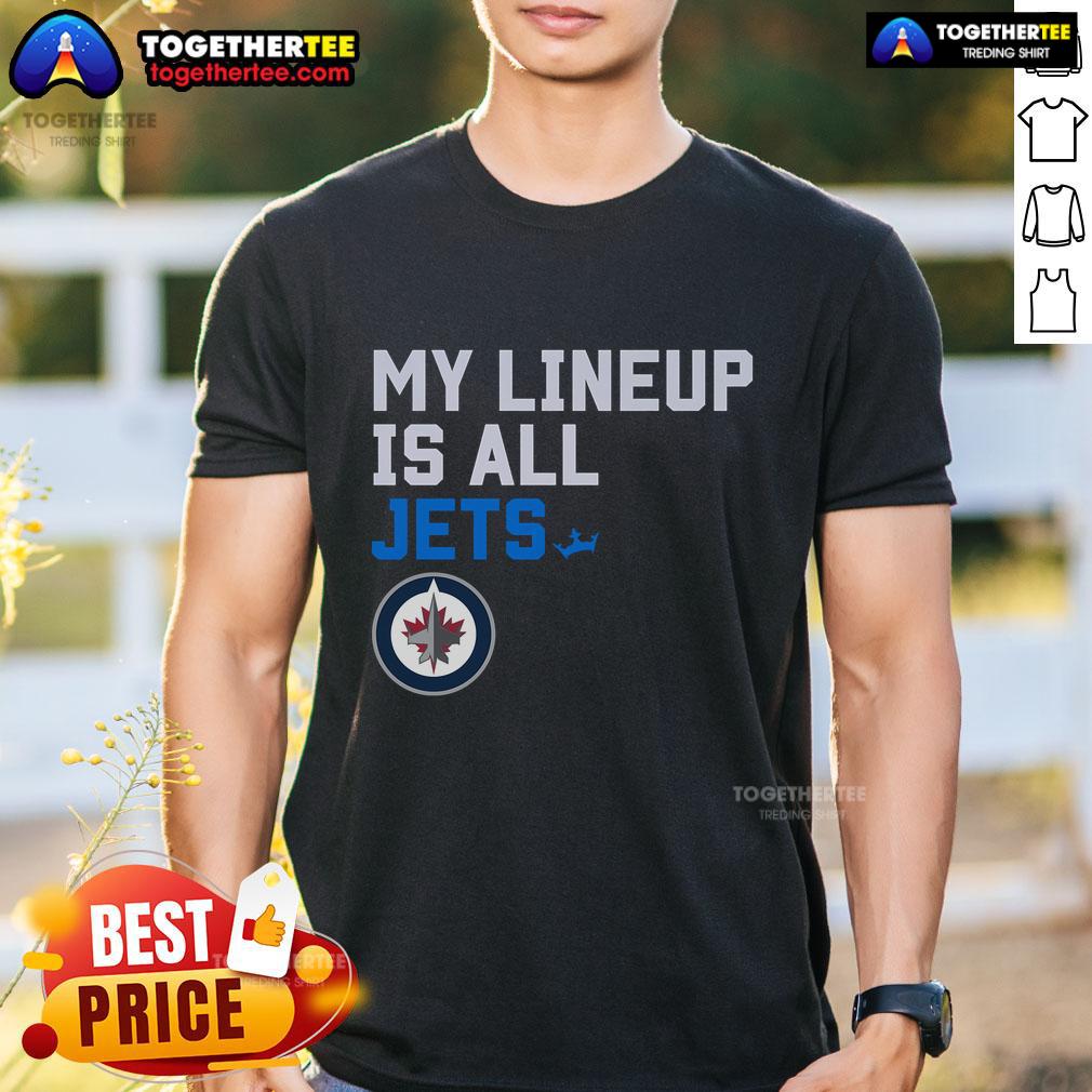 Nice Winnipeg Jets My Lineup T-Shirt