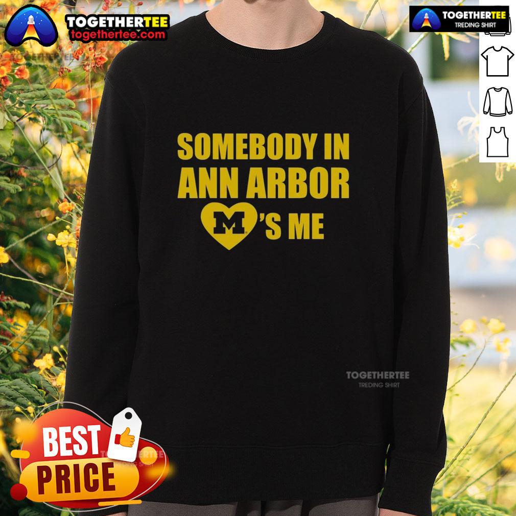 Original Michigan Somebody In Ann Arbor Loves Me T-Shirt - Image 5