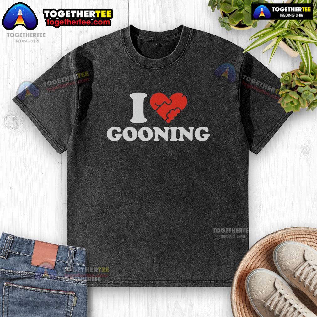 Nice I Love Gooning T-Shirt - Image 6