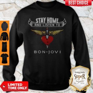 Alternative view of Premium Heart Stay Home And Listen To Bon Jovi Shirt