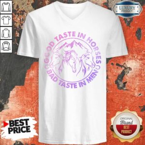 Alternative view of Horses Good Taste In Horses Bad Taste In Men Shirt