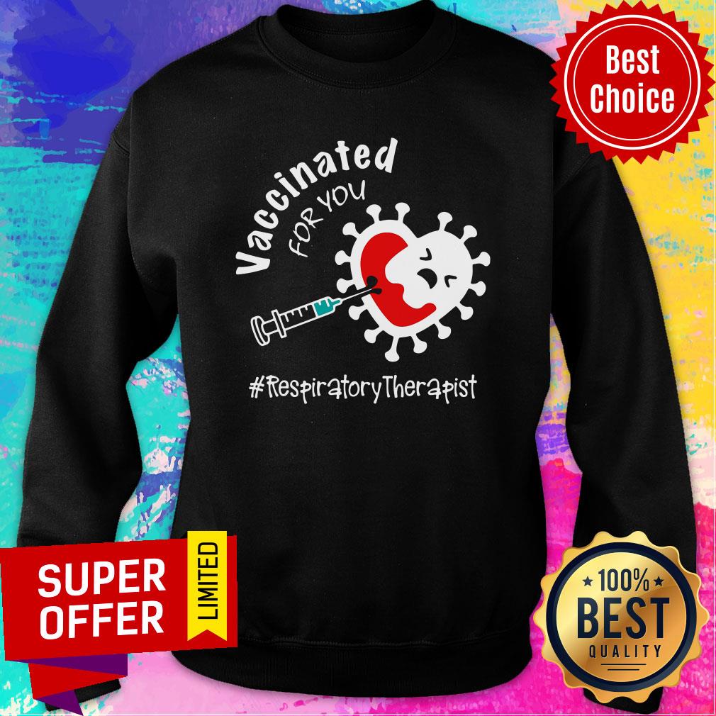 Good Covid-19 Vaccinated for you Respiratory Therapist Shirt - Image 5