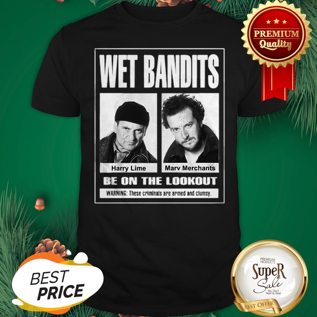 Wet Bandits Harry Lime Marv Merchants Be On The Lookout Warning Shirt