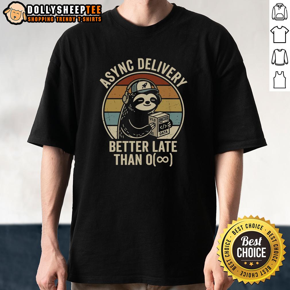 Premium Better Late Than O(∞) Shirt