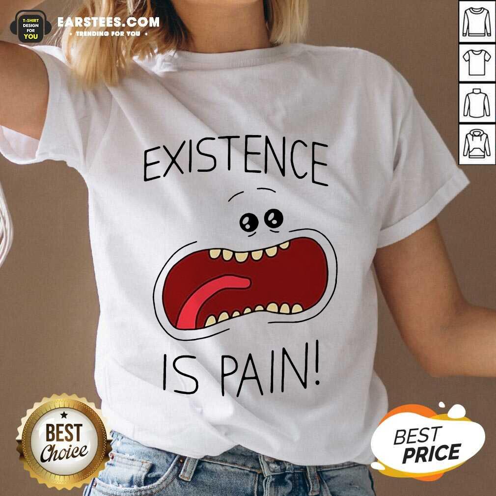 Good Existence Is Pain Enthusiastic Shirt - Image 5