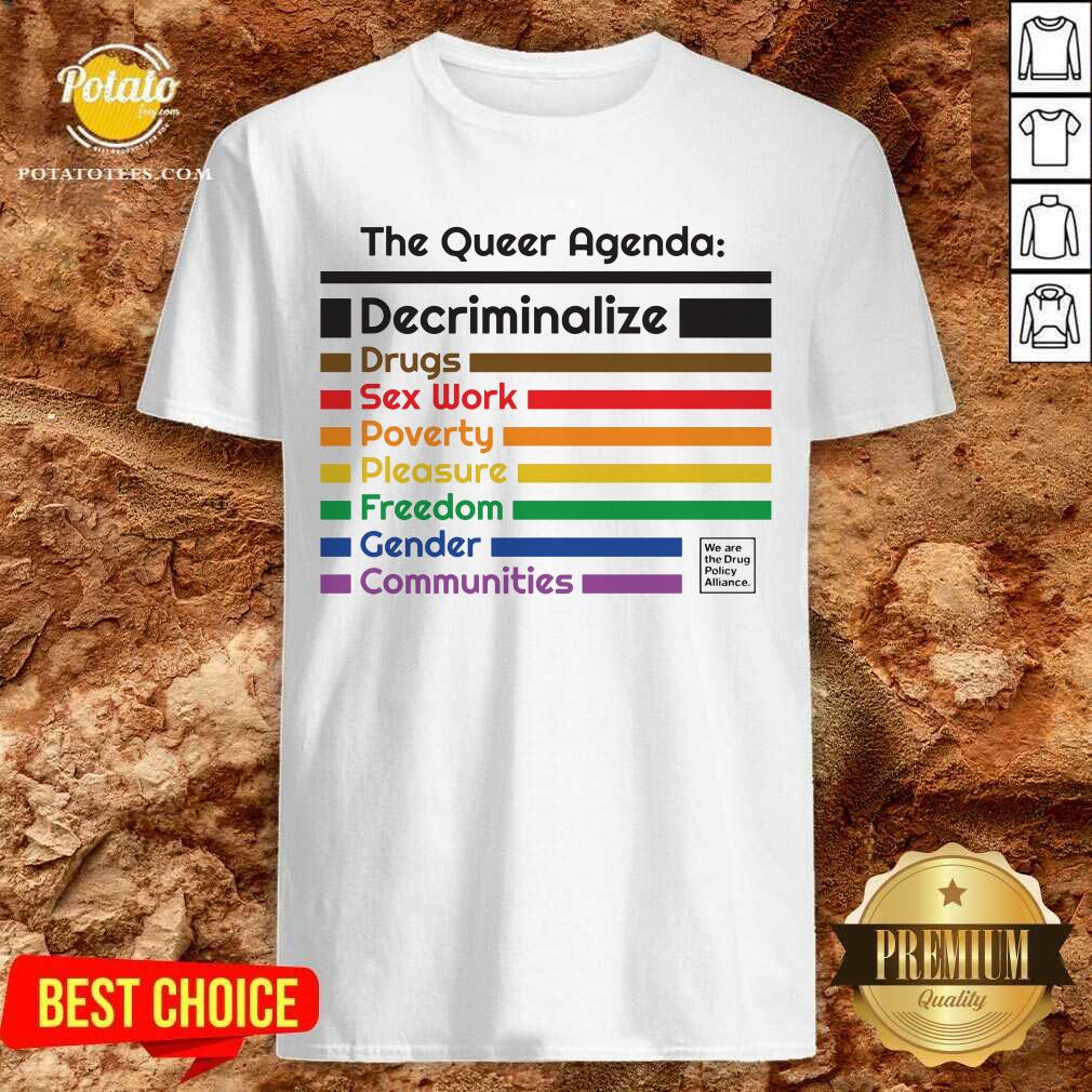 The Queer Agenda Decriminalize Drugs Sex Work Shirt