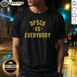 Good Dpscd Vs Everybody Yellow T-Shirt