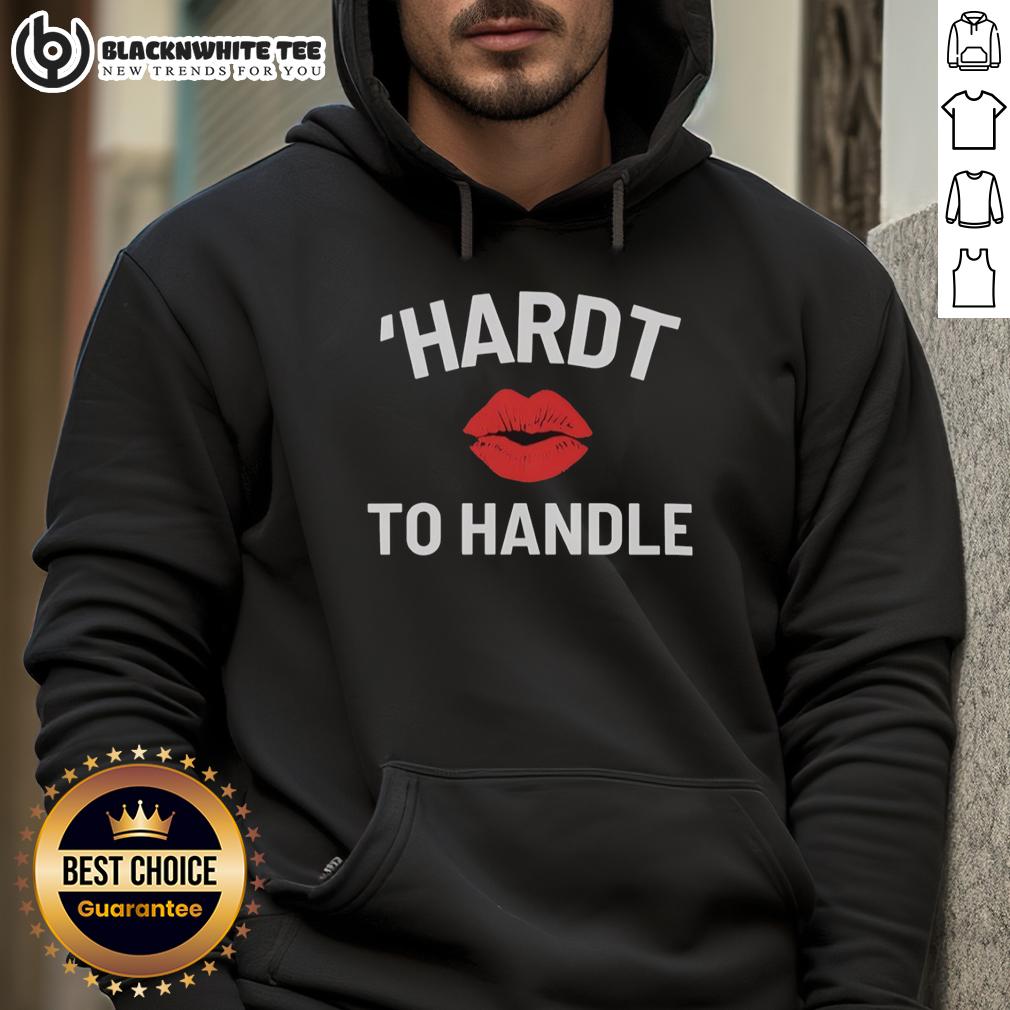 Good Hardt To Handle T-Shirt - Image 2